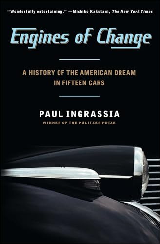 Imagen de archivo de Engines of Change: A History of the American Dream in Fifteen Cars a la venta por ThriftBooks-Atlanta