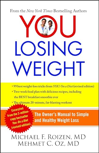 Stock image for YOU: Losing Weight: The Owner's Manual to Simple and Healthy Weight Loss for sale by SecondSale