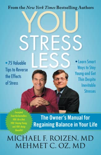 Imagen de archivo de YOU: Stress Less: The Owner's Manual for Regaining Balance in Your Life a la venta por SecondSale
