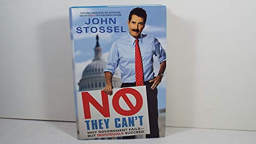 Stock image for No, They Can't: Why Government Fails-But Individuals Succeed for sale by Wonder Book