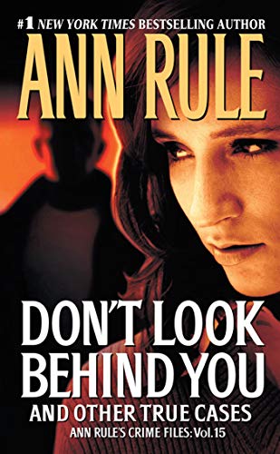 Imagen de archivo de Don't Look Behind You: Ann Rule's Crime Files #15 a la venta por SecondSale