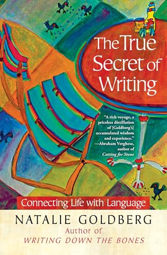 9781451641257: The True Secret of Writing: Connecting Life with Language