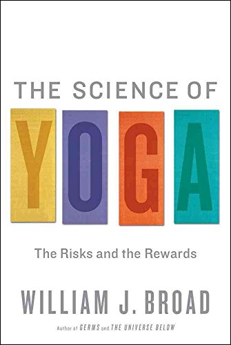Beispielbild fr The Science of Yoga : The Risks and the Rewards zum Verkauf von Better World Books