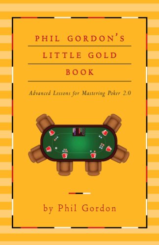 Beispielbild fr Phil Gordon's Little Gold Book: Advanced Lessons for Mastering Poker 2.0 zum Verkauf von Decluttr