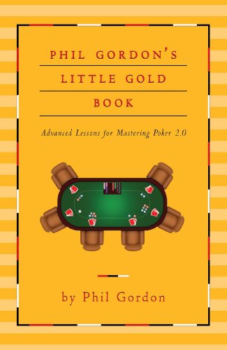 Imagen de archivo de Phil Gordon's Little Gold Book: Advanced Lessons for Mastering Poker 2.0 a la venta por SecondSale