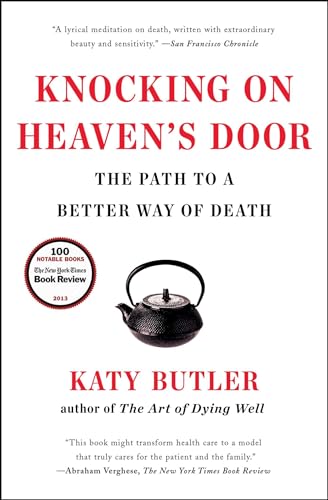 Stock image for Knocking on Heaven's Door: The Path to a Better Way of Death for sale by SecondSale