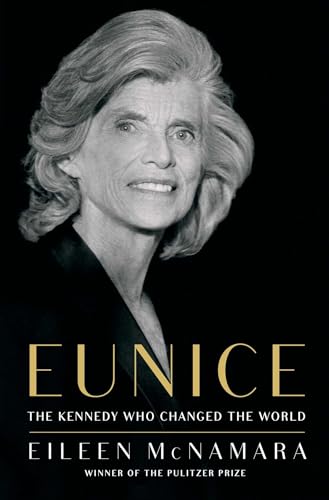 Beispielbild fr Eunice: The Kennedy Who Changed the World zum Verkauf von Books End Bookshop