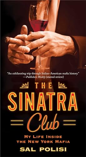 Stock image for The Sinatra Club: My Life Inside the New York Mafia for sale by Dream Books Co.