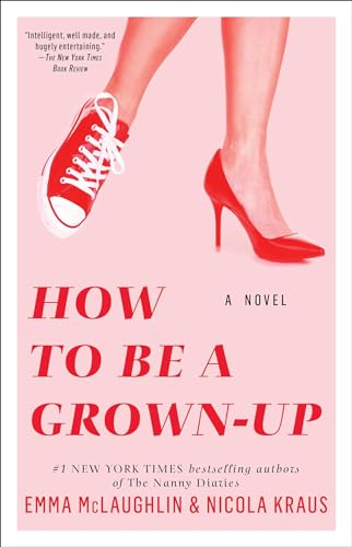 9781451643473: How to Be a Grown-Up: A Novel