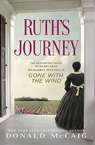 Beispielbild fr Ruth's Journey: The Authorized Novel of Mammy from Margaret Mitchell's Gone with the Wind zum Verkauf von Your Online Bookstore