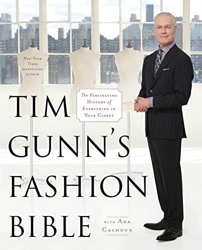 Beispielbild fr Tim Gunn's Fashion Bible zum Verkauf von Books of the Smoky Mountains