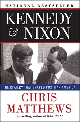 Beispielbild fr Kennedy & Nixon: The Rivalry that Shaped Postwar America zum Verkauf von SecondSale