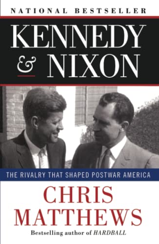Imagen de archivo de Kennedy & Nixon: The Rivalry that Shaped Postwar America a la venta por SecondSale