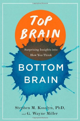 Beispielbild fr Top Brain, Bottom Brain: Surprising Insights into How You Think zum Verkauf von Ergodebooks