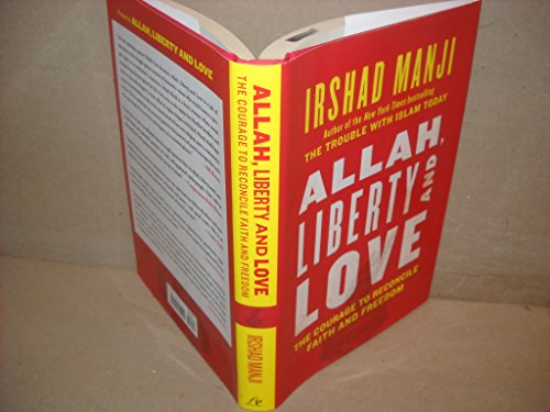9781451645200: Allah, Liberty and Love: The Courage to Reconcile Faith and Freedom