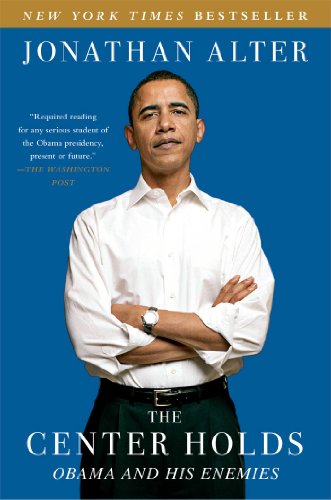 Stock image for The Center Holds : Obama and His Enemies for sale by Better World Books