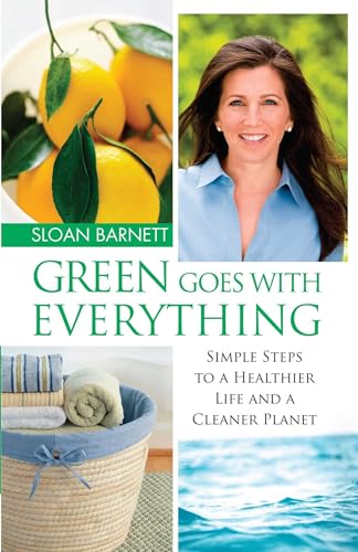 9781451646177: Green Goes with Everything: Simple Steps to a Healthier Life and a Cleaner Pla