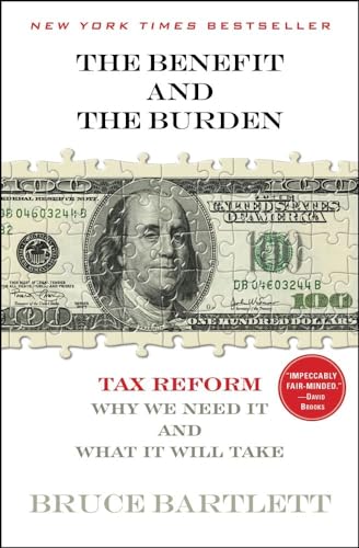 Beispielbild fr The Benefit and The Burden: Tax Reform-Why We Need It and What It Will Take zum Verkauf von Wonder Book