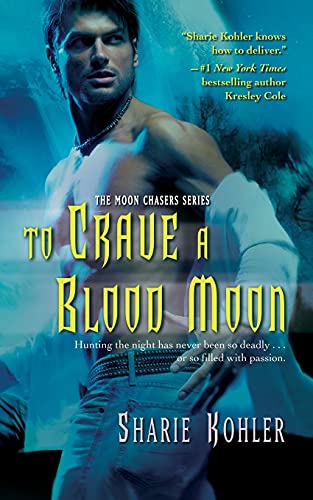 9781451646276: To Crave a Blood Moon (3) (The Moon Chasers)