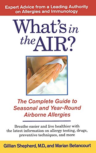 Beispielbild fr What's in the Air? : The Complete Guide to Seasonal and Year-Round Airb zum Verkauf von Better World Books