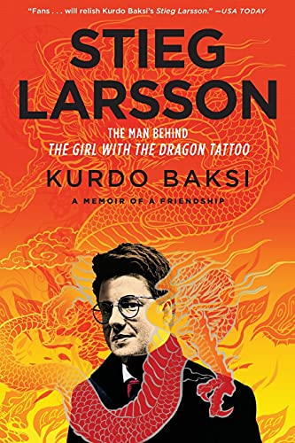 Imagen de archivo de Stieg Larsson: The Man Behind The Girl with the Dragon Tattoo a la venta por Idaho Youth Ranch Books