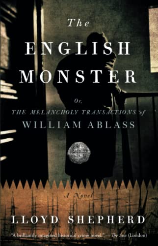 Imagen de archivo de The English Monster : Or, the Melancholy Transactions of William Ablass a la venta por Better World Books