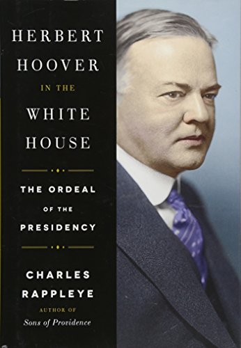 Beispielbild fr Herbert Hoover in the White House : The Ordeal of the Presidency zum Verkauf von Better World Books