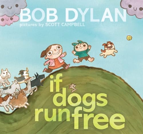 9781451648799: Bob Dylan: if dogs run free