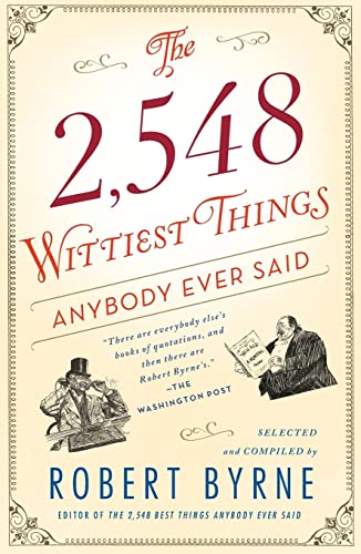 9781451648904: The 2,548 Wittiest Things Anybody Ever Said