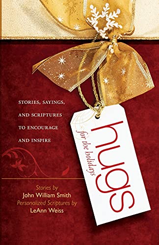 Stock image for Hugs for the Holidays : Stories, Sayings, and Scriptures to Encourage and Inspire for sale by Better World Books
