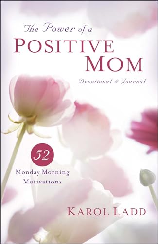 Imagen de archivo de The Power of a Positive Mom Devotional & Journal: 52 Monday Morning Motivations (Motherhood Club) a la venta por SecondSale