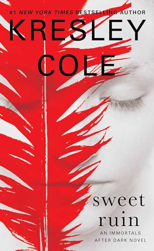 Sweet Ruin: Volume 16 (Immortals After Dark) - Cole, Kresley