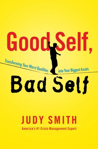 9781451649994: Good Self, Bad Self: Transforming Your Worst Qualities Into Your Biggest Assets