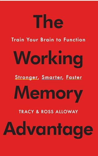 9781451650143: The Working Memory Advantage: Train Your Brain to Function Stronger, Smarter, Faster