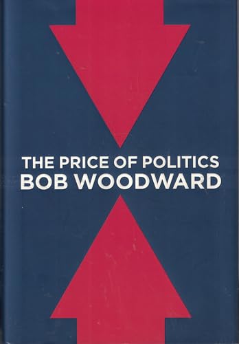 The Price of Politics - Woodward, Bob [David Plouffe]