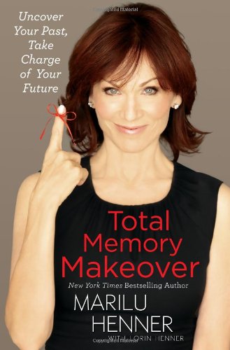 Beispielbild fr Total Memory Makeover : Uncover Your Past, Take Charge of Your Future zum Verkauf von Better World Books