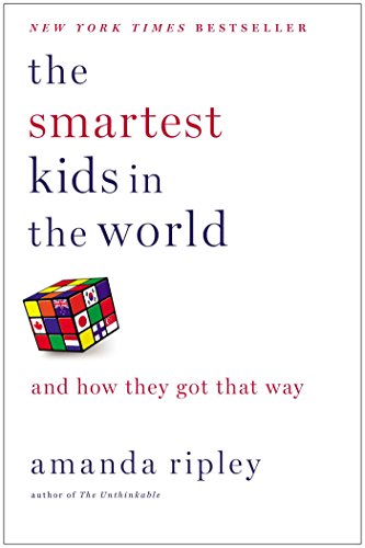 Beispielbild fr The Smartest Kids in the World : And How They Got That Way zum Verkauf von Better World Books