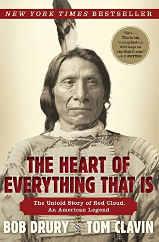 9781451654684: The Heart of Everything That Is: The Untold Story of Red Cloud, an American Legend