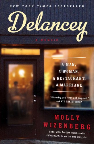 Stock image for Delancey: A Man, a Woman, a Restaurant, a Marriage for sale by SecondSale