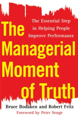 Imagen de archivo de The Managerial Moment of Truth: The Essential Step in Helping People Improve Performance a la venta por Goodwill of Colorado