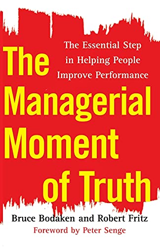 Stock image for The Managerial Moment of Truth: The Essential Step in Helping People Improve Performance for sale by ThriftBooks-Dallas