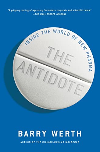 Beispielbild fr The Antidote : Inside the World of New Pharma zum Verkauf von Better World Books