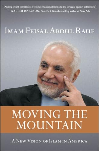 Stock image for Moving the Mountain : A New Vision of Islam in America for sale by Better World Books