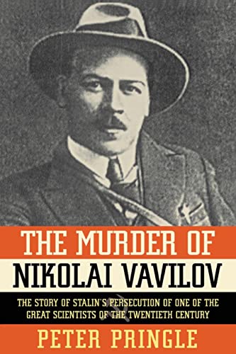 9781451656497: The Murder of Nikolai Vavilov: The Story of Stalin's Persecution of One of the Gr