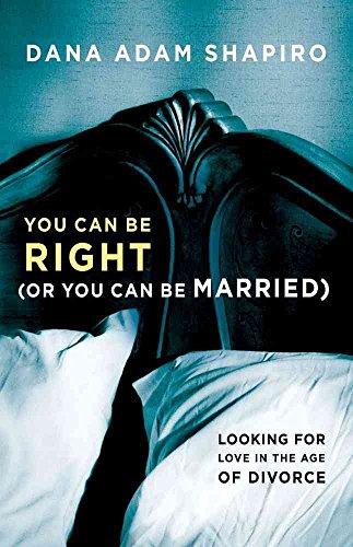 Imagen de archivo de You Can Be Right (Or You Can Be Married) : Looking for Love in the Age of Divorce a la venta por Better World Books