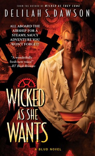 Wicked as She Wants (A Blud Novel) (9781451657906) by Dawson, Delilah S.