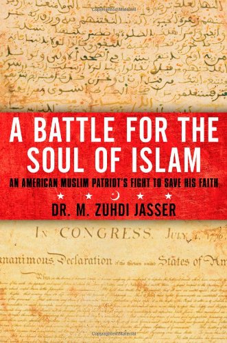 Stock image for A Battle for the Soul of Islam: An American Muslim Patriot's Fight to Save His Faith for sale by Front Cover Books