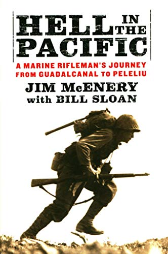 Stock image for Hell in the Pacific: A Marine Rifleman's Journey From Guadalcanal to Peleliu for sale by Abacus Bookshop