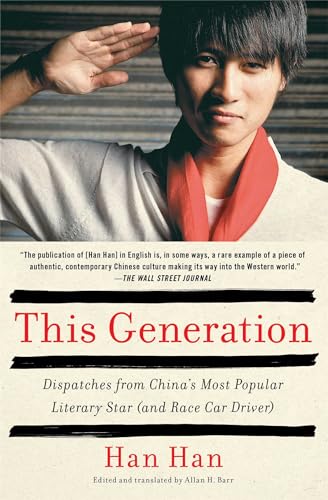 9781451660012: This Generation: Dispatches from China's Most Popular Literary Star (and Race Car Driver)
