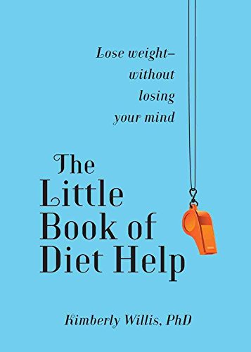 Imagen de archivo de The Little Book of Diet Help: Lose weight-without losing your Mind a la venta por SecondSale